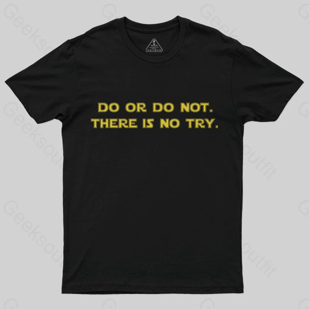 Do or do not. There is no try T-Shirt Practical Women's Quick - dry