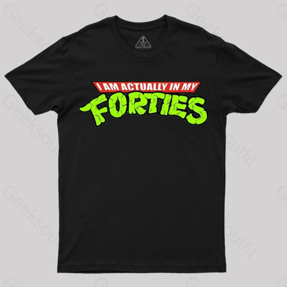 I Am Actually In My Forties T-Shirt Relaxed Women's 