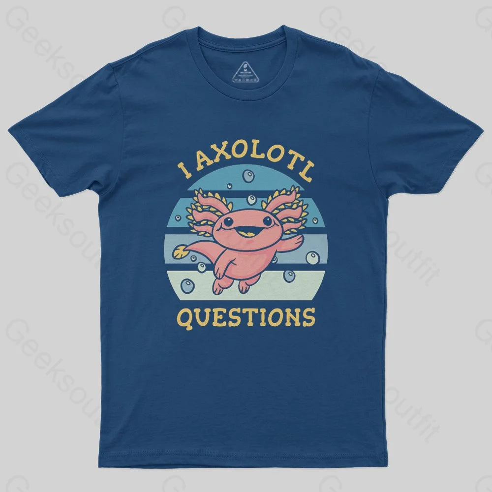 I axolotl questions T-Shirt Confident Women's High - fashion