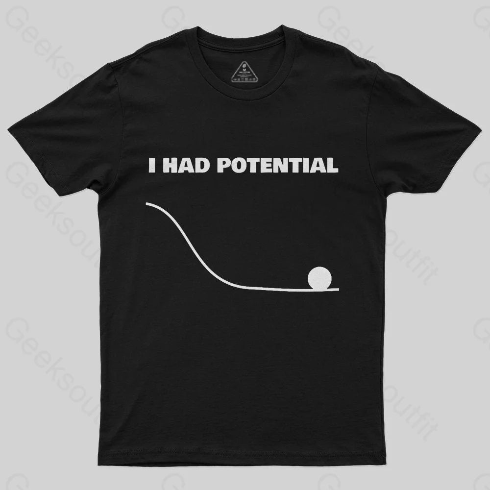 I Had Potential Geek Science T-shirt Geometric