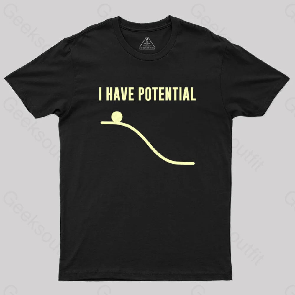 I Have Potential Energy Science Geek T-Shirt Confident Women's High - fashion