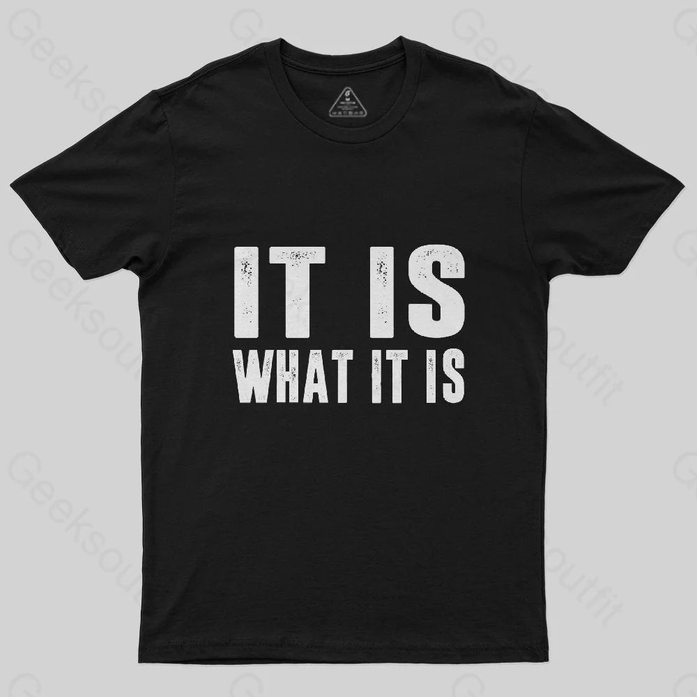 IT IS WHAT IT IS T-Shirt Gym