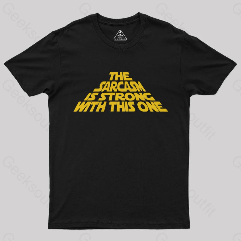 The Sarcasm Is Strong With This One T-Shirt Feminine Women's Soft 