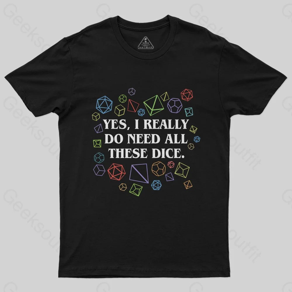 Yes I Really Do Need All These Dice Tabletop RPG Classic T-Shirt Trendy Women's 